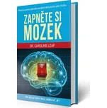 Zapněte si mozek - Caroline Leaf (2018,…