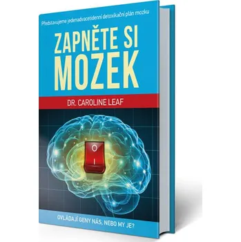 Osobní rozvoj Zapněte si mozek - Caroline Leaf (2018, brožovaná)