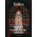 Brána k opravdovému zasvěcení - František Bardon