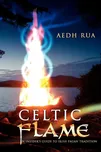 Celtic Flame: An Insider´s Guide to…