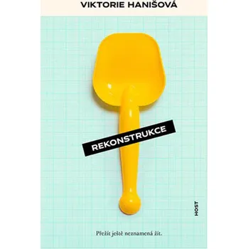 Rekonstrukce: Přežít ještě neznamená žít - Viktorie Hanišová 