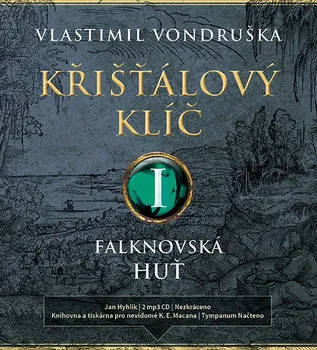 Křišťálový klíč I: Falknovská huť -  Vlastimil Vondruška (čte Jan Hyhlík) [2CDmp3]