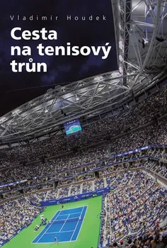 Cesta na tenisový trůn - Vladimír Houdek (2019, pevná)