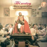 Alkáč je největší kocour - Tři sestry…