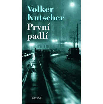 První padlí - Volker Kutscher (2019, pevná)