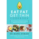 Eat Fat Get Thin Cookbook - Hyman, Dr.…