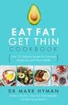 Eat Fat Get Thin Cookbook - Hyman, Dr.…