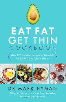 Eat Fat Get Thin Cookbook - Hyman, Dr. Mark [EN] (2016, brožovaná)