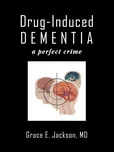 Drug-Induced Dementia: A Perfect Crime…