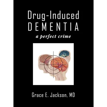 Drug-Induced Dementia: A Perfect Crime - Grace E. Jackson [EN] (2009, brožovaná)