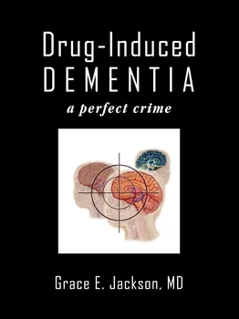 Drug-Induced Dementia: A Perfect Crime - Grace E. Jackson [EN] (2009, brožovaná)