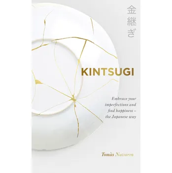 Kintsugi: Embrace your imperfections…
