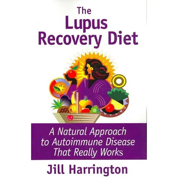 Lupus Recovery Diet: A Natural Approach to Autoimmune Disease - Jill Harrington [EN] (2007, brožovaná)
