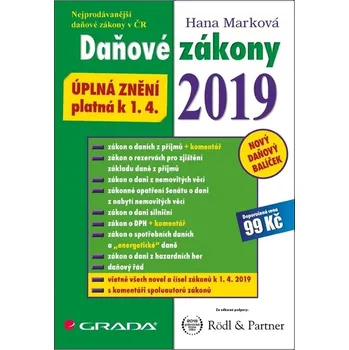 Daňové zákony 2019: Úplná znění k 1. 4. 2019 - Hana Marková (2019, brožovaná)