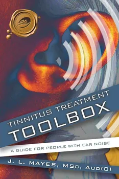 Tinnitus Treatment Toolbox: A Guide for People with Ear Noise - J. L. Mayes [EN] (2010, brožovaná)