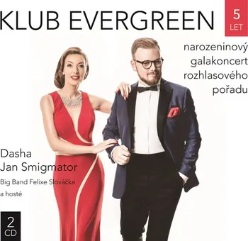 Zahraniční hudba Klub Evergreen 5 let - Smigmator Jan & Big Band Felixe Slováčka [CD]