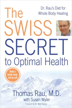 The Swiss Diet for Optimal Health – T. Rau, S. Wyler [EN] (2009, brožovaná)