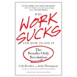 Why Work Sucks & How To Fix It: The…