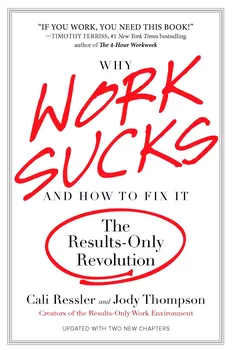 Why Work Sucks & How To Fix It: The Results-Only Revolution - C. Ressler, J. Thompson [EN] (2010, brožovaná)