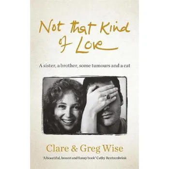 Literární biografie Not That Kind of Love - (2018) Wise Clare (EN))