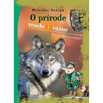 Kniha O prírode veselo i vážne - Miroslav Saniga (E-Kniha)