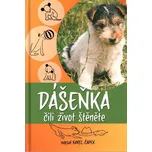 Dášeňka čili život štěněte - Karel…