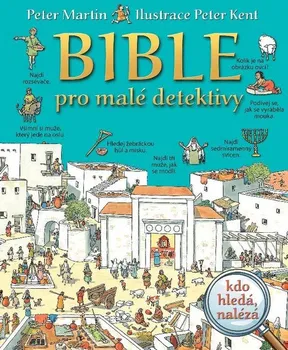 Bystrá hlava Bible pro malé detektivy - Peter Martin (2013, pevná)