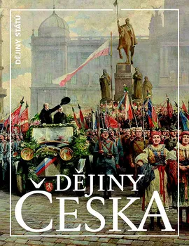 kniha Dějiny Česka - Jan Klápště, Ivan Šedivý (2019, pevná)
