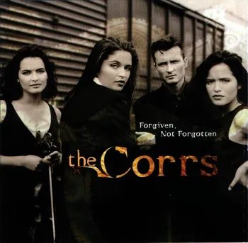 Zahraniční hudba Forgiven, Not Forgotten - Corrs [LP]