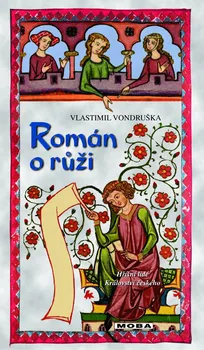Román o růži - Vlastimil Vondruška (2018, pevná)