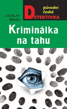 Kriminálka na tahu - Ladislav Beran (2019, pevná)