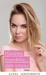 Hledám manžela…děti vítány - Alena…