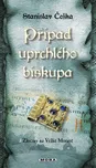 Případ uprchlého biskupa - Stanislav…