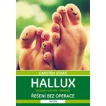 Hallux: Řešení bez operace - Carsten Stark (2019, brožovaná)