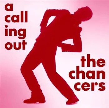 Zahraniční hudba Chancers - A Calling Out (CD, MAM408-2)
