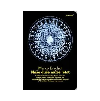 NAŠE DUŠE MŮŽE LÉTAT – Marco Bischof