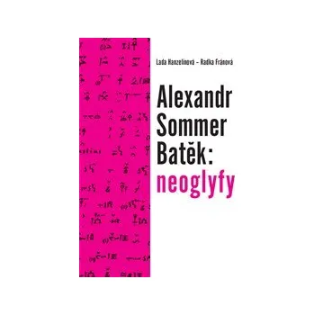 NEOGLYFY – Alexandr Sommer Batěk