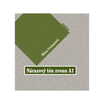 Česká hudba NÁRAZOVÝ TÓN ZVONU A1 - Milena Fucimanová (součástí knihy je CD s jedním namluveným příběhem)