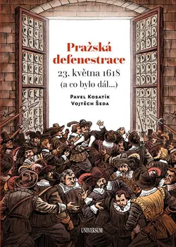 Pražská defenestrace 23. května 1618 - Pavel Kostatík (2018, pevná vazba)