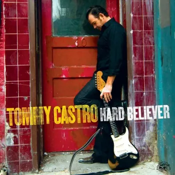 Zahraniční hudba Hard Believer - Tommy Castro [CD]