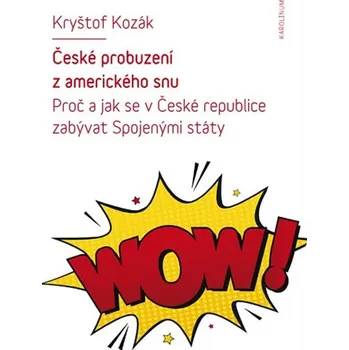 České probuzení z amerického snu - Kryštof Kozák