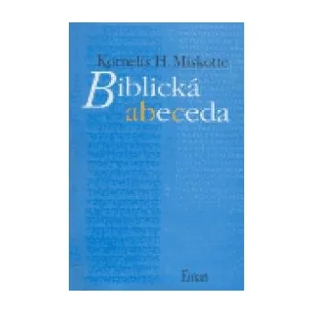 BIBLICKÁ ABECEDA – Kornelis H. Miskotte