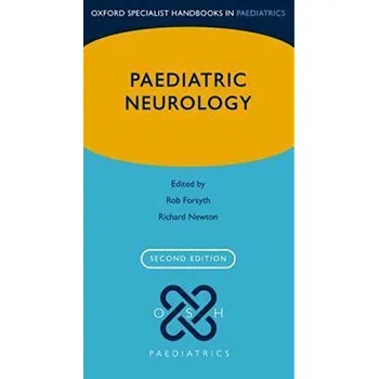 Paediatric Neurology - Rob Forsyth, Richard Newton [EN] (2017, brožovaná, 3rd Edition)