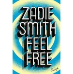 Feel Free: Essays - Zadie Smithová [EN]…