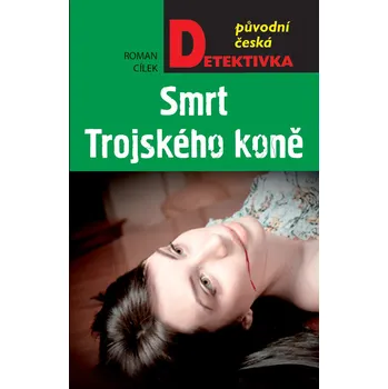 Smrt Trojského koně - Roman Cílek (2019, vázaná)