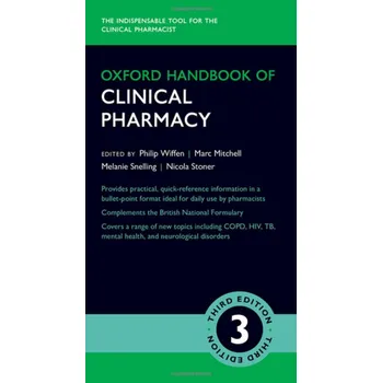 Oxford Handbook of Clinical Pharmacy - Philip Wiffen and col. [EN] (2017, brožovaná, 3rd Edition)