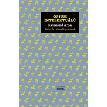 Opium intelektuálů - Aron Raymond…