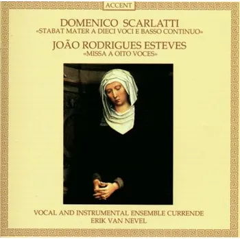 Zahraniční hudba Domenico Scarlatti - Stabat Mater / Joao Rodrigues Esteves - Missa a oito voces (CD) (Vocal Ensemble Currende, Nevel)