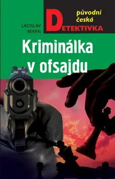 Kriminálka v ofsajdu - Ladislav Beran (2019, vázaná)