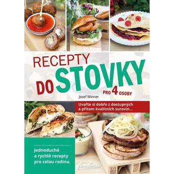 Recepty do stovky pro 4 osoby - Josef Winner, Alena Winnerová (2019, pevná)